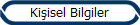 Kiюisel Bilgiler